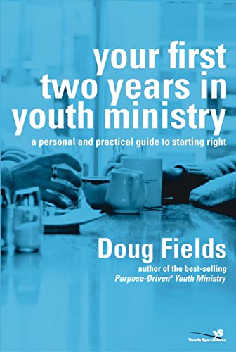 Your First Two Years in Youth Ministry: A Personal and Practical Guide to Starting Right book cover