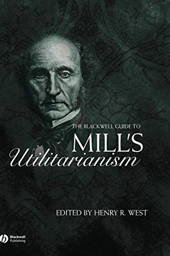 The Blackwell Guide to Mill's Utilitarianism book cover