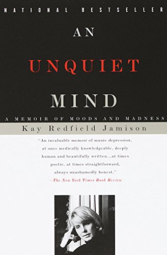 An Unquiet Mind: A Memoir of Moods and Madness book cover