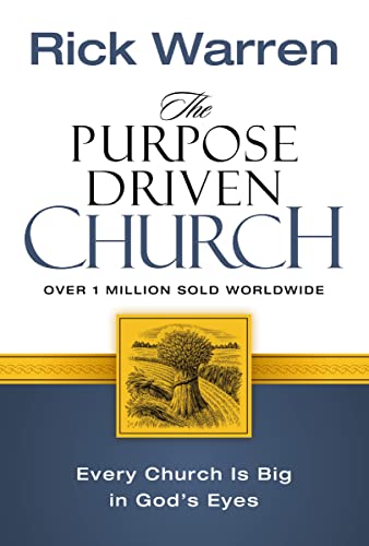 The Purpose Driven Church: Every Church Is Big in God's Eyes book cover