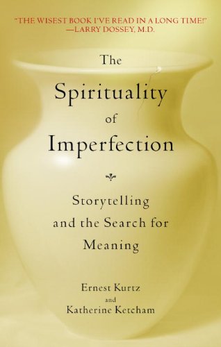 The Spirituality of Imperfection: Storytelling and the Search for Meaning book cover