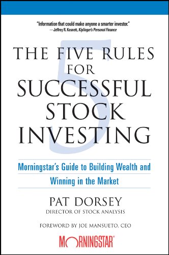 The Five Rules for Successful Stock Investing: Morningstar's Guide to Building Wealth and Winning in the Market book cover