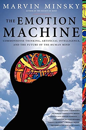 The Emotion Machine: Commonsense Thinking, Artificial Intelligence, and the Future of the Human Mind book cover