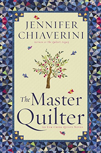 The Master Quilter (Elm Creek Quilts, #6) book cover