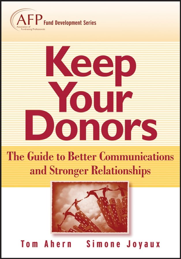 Keep Your Donors: The Guide to Better Communications & Stronger Relationships book cover