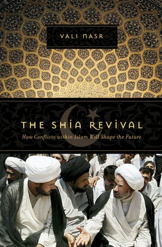The Shia Revival: How Conflicts within Islam Will Shape the Future book cover