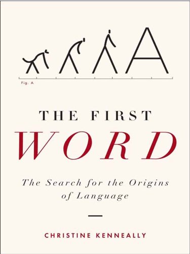 The First Word: The Search for the Origins of Language book cover
