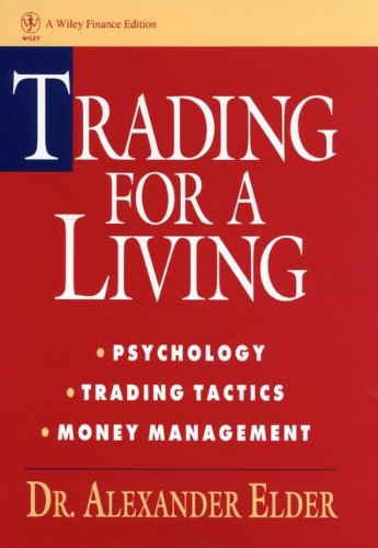 Trading for a Living: Psychology, Trading Tactics, Money Management book cover