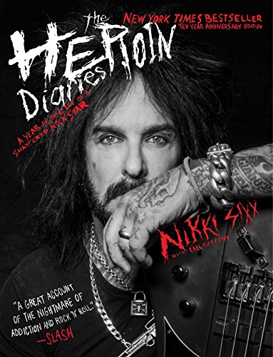 The Heroin Diaries: A Year in the Life of a Shattered Rock Star book cover