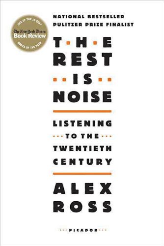 The Rest Is Noise: Listening to the Twentieth Century book cover