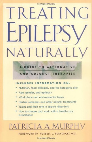 Treating Epilepsy Naturally: A Guide to Alternative and Adjunct Therapies book cover