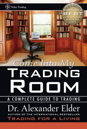 Come Into My Trading Room: A Complete Guide to Trading book cover