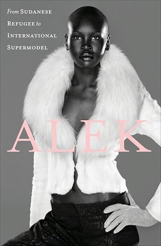 Alek: From Sudanese Refugee to International Supermodel book cover