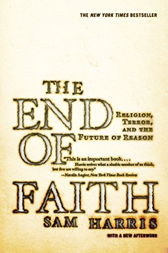 The End of Faith: Religion, Terror, and the Future of Reason book cover