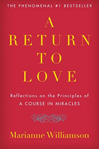 A Return to Love: Reflections on the Principles of a Course in Miracles book cover
