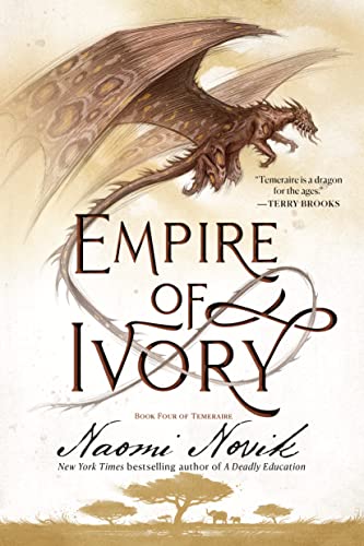 Empire of Ivory (Temeraire, #4) book cover