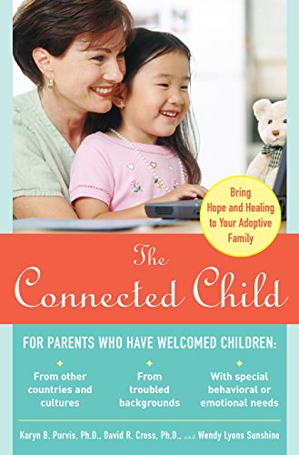 The Connected Child: Bring Hope and Healing to Your Adoptive Family book cover