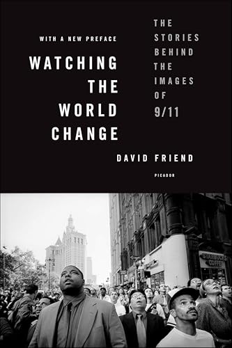 Watching the World Change: The Stories Behind the Images of 9/11 book cover