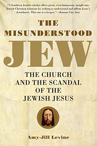The Misunderstood Jew: The Church and the Scandal of the Jewish Jesus book cover