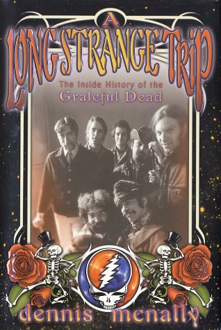 A Long Strange Trip: The Inside History of the Grateful Dead book cover