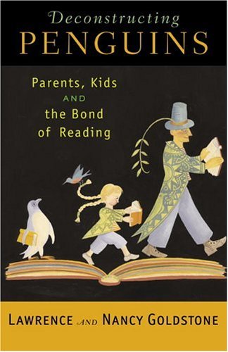 Deconstructing Penguins: Parents, Kids, and the Bond of Reading book cover