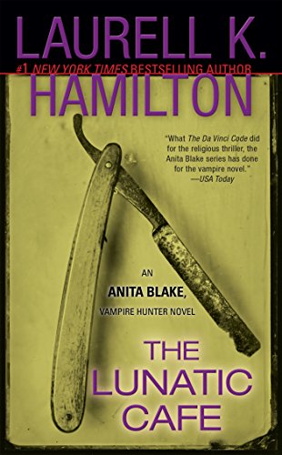The Lunatic Cafe (Anita Blake, Vampire Hunter #4) book cover