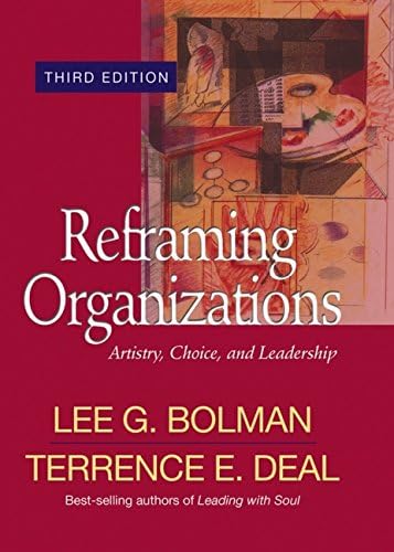 Reframing Organizations: Artistry, Choice, and Leadership book cover