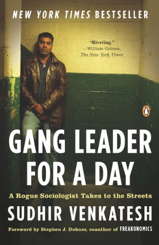 Gang Leader for a Day: A Rogue Sociologist Takes to the Streets book cover