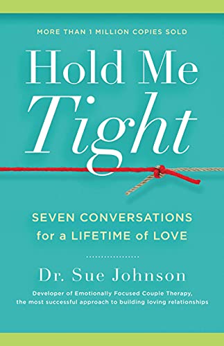 Hold Me Tight: Seven Conversations for a Lifetime of Love book cover