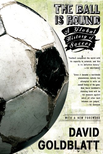 The Ball is Round: A Global History of Soccer book cover