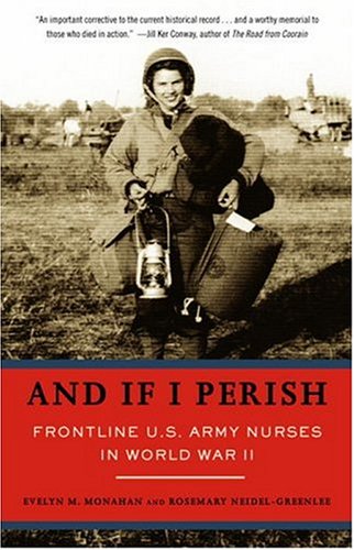 And If I Perish: Frontline U.S. Army Nurses in World War II book cover