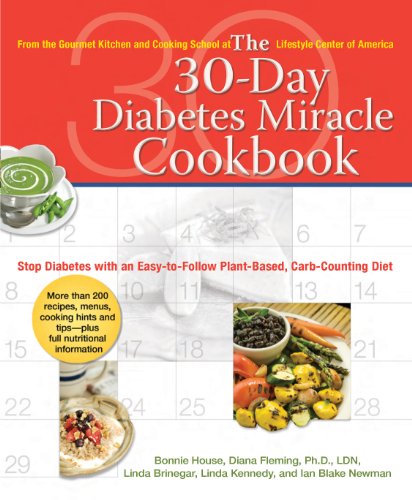 The 30-Day Diabetes Miracle Cookbook: Stop Diabetes with an Easy-to-Follow Plant-Based, Carb-Counting Diet book cover