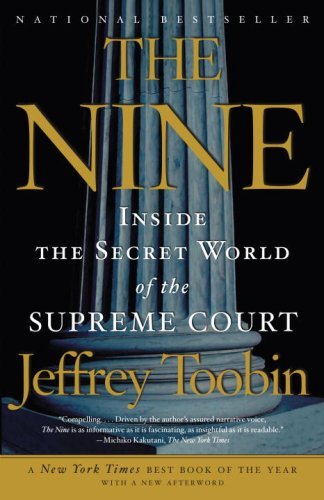 The Nine: Inside the Secret World of the Supreme Court book cover