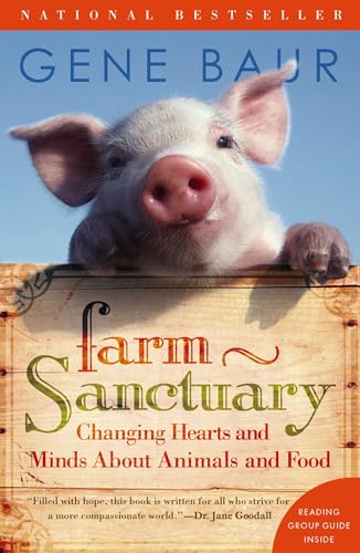 Farm Sanctuary: Changing Hearts and Minds About Animals and Food book cover