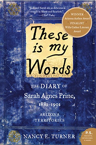 These Is My Words: The Diary of Sarah Agnes Prine, 1881-1901 book cover