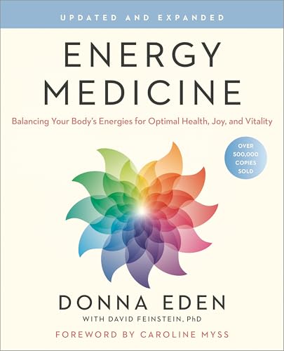 Energy Medicine: Balancing Your Body's Energies for Optimal Health, Joy, and Vitality book cover