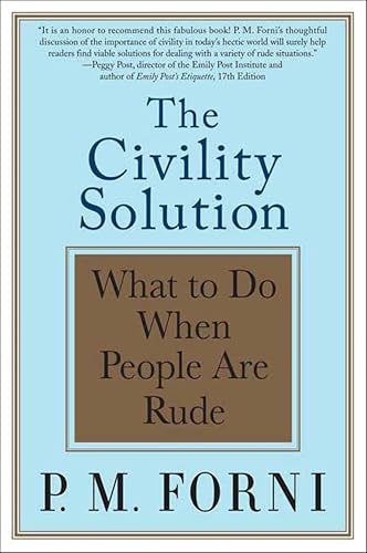 The Civility Solution: What to Do When People Are Rude book cover