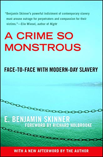 A Crime So Monstrous: Face-to-Face with Modern-Day Slavery book cover
