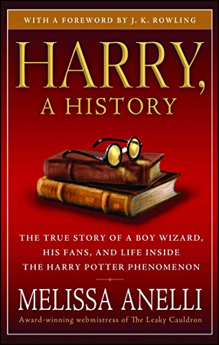 Harry, a History: The True Story of a Boy Wizard, His Fans, and Life Inside the Harry Potter Phenomenon book cover