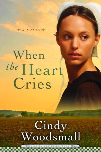When the Heart Cries (Sisters of the Quilt, #1) book cover