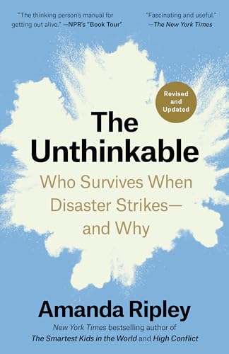 The Unthinkable: Who Survives When Disaster Strikes - and Why book cover