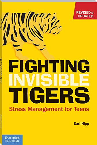 Fighting Invisible Tigers: A Stress Management Guide for Teens book cover