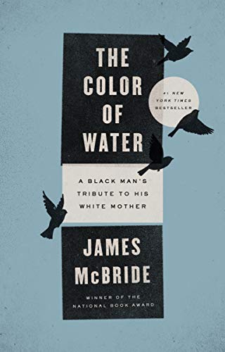 The Color of Water: A Black Man's Tribute to His White Mother book cover