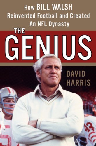 The Genius: How Bill Walsh Reinvented Football and Created an NFL Dynasty book cover