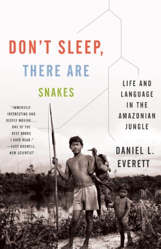 Don't Sleep, There Are Snakes: Life and Language in the Amazonian Jungle book cover