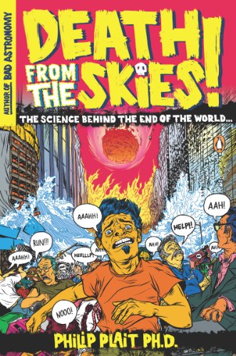 Death from the Skies!: These Are the Ways the World Will End... book cover