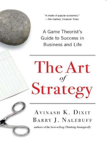 The Art of Strategy: A Game Theorist's Guide to Success in Business and Life book cover