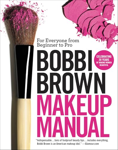 Bobbi Brown Makeup Manual: For Everyone from Beginner to Pro book cover