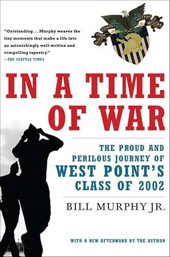 In a Time of War: The Proud and Perilous Journey of West Point's Class of 2002 book cover