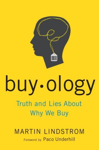 Buyology: Truth and Lies About Why We Buy and the New Science of Desire book cover